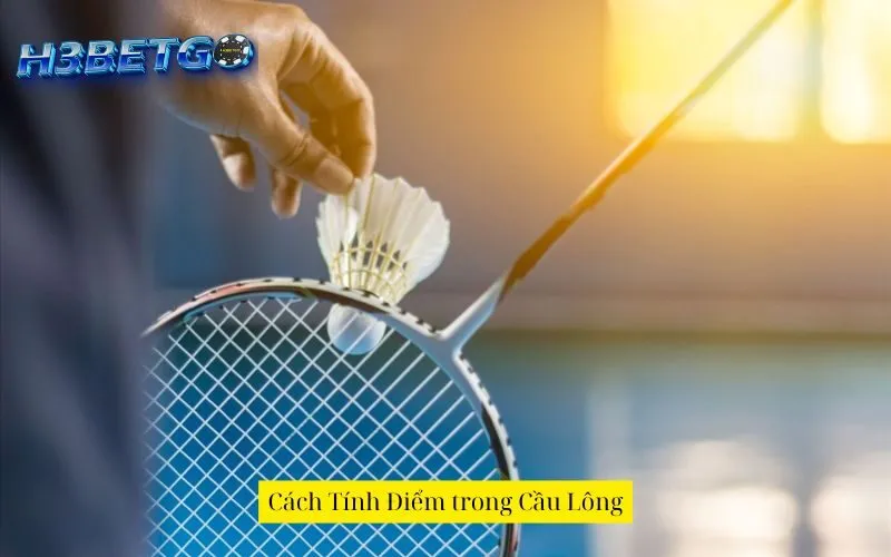 Cách Tính Điểm trong Cầu Lông