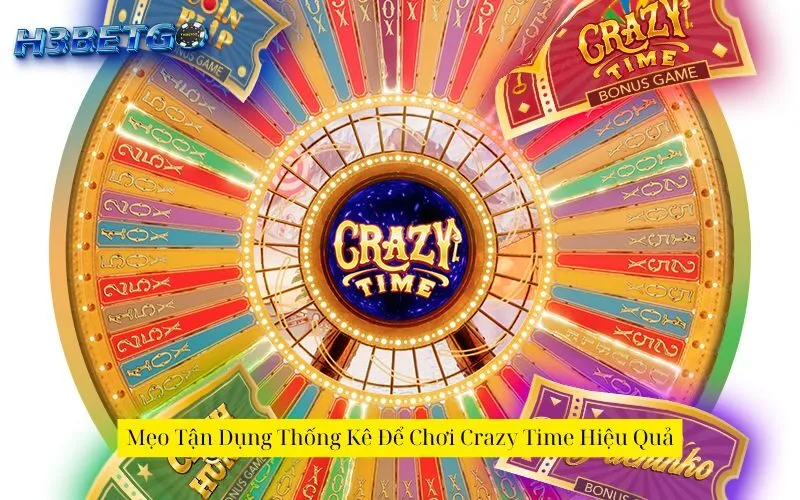 Mẹo Tận Dụng Thống Kê Để Chơi Crazy Time Hiệu Quả