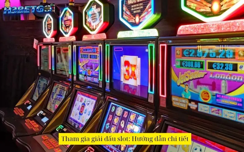 Tham gia giải đấu slot: Hướng dẫn chi tiết